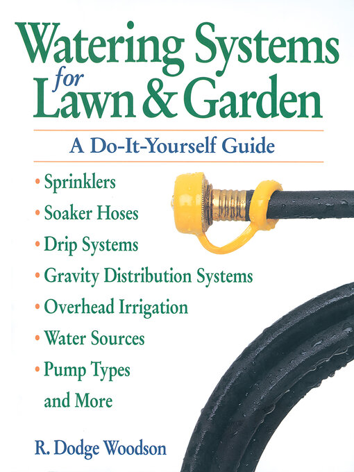 Title details for Watering Systems for Lawn & Garden by R. Dodge Woodson - Wait list
